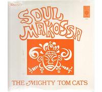 MIGHTY TOM CATS LP, SOUL MAKOSSA (US ISSUE NEW VINYL)