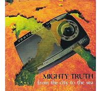 Mighty Truth - From the City to the Sea