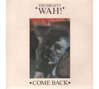 Mighty Wah - Come Back [7" Vinyl]