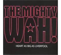 Mighty Wah - Heart As Big As Liverpool