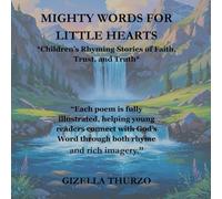 Mighty Words for Little Hearts: Rhyming Stories of Faith, Trust, and Truth (Mighty Words For Little Hearts, Wise and Watchful,)