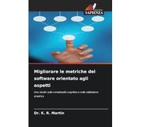 Migliorare le metriche del software orientato agli aspetti: Uno studio sulla complessità cognitiva e sulla validazione empirica