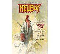 Mignola, Mike - Hellboy: Odder Jobs