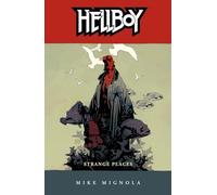 Mignola, Mike - Hellboy Volume 6: Strange Places