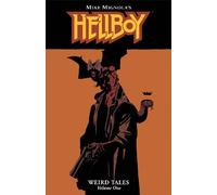 Mignola, Mike - Hellboy: Weird Tales Volume 1: v. 1