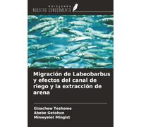 Migración de Labeobarbus y efectos del canal de riego y la extracción de arena