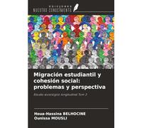 Migración estudiantil y cohesión social: problemas y perspectiva: Estudio sociológico longitudinal Tom 3