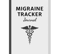 Migraine Log Book: Affordable Black & White Edition - Daily Headache, Symptom & Trigger Tracker Journal: Take Control of Your Head Pain Without ... Triggers and Managing Chronic Migraines