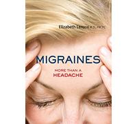 Migraines: More Than a Headache (Your Health)