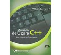 Migrando De C Para C++ - Guia Pratico De Programacao (Em Portuguese do Brasil)