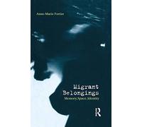 Migrant Belongings: Memory, Space, Identity