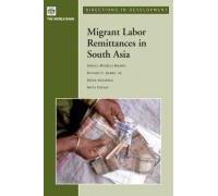 Migrant Labor Remittances in South Asia (Directions in Development)
