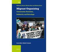 Migrant Organising: Community Unionism, Solidarity and Bricolage: 54 (International Comparative Social Studies, 54)