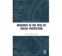 Migrants in the Rise of Social Protection