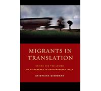 Migrants in Translation: Caring and the Logics of Difference in Contemporary Italy
