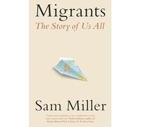 Migrants: The Story of Us All
