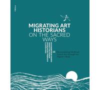 Migrating Art Historians on the Sacred Ways: 2 (Convivia)
