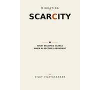 Migrating Scarcity: What Becomes Scarce When AI Becomes Abundant