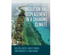 Migration and Displacement in a Changing Climate
