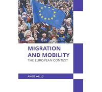 Migration and Mobility: The European Context