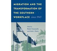 Migration and the Transformation of the Southern Workplace Since 1945