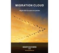 Migration cloud : Migrer 800 Go sans tout perdre: Le guide opérationnel pour quitter les clouds américains vers un cloud souverain européen