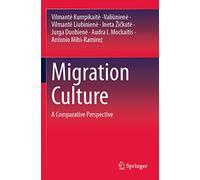 Migration Culture: A Comparative Perspective
