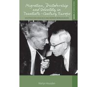 Migration, Dictatorship, and Identity in Twentieth-Century Europe : Siegfried Von Vegesack and Werner Bergengruen
