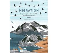 Migration: Exploring the remarkable journeys of birds