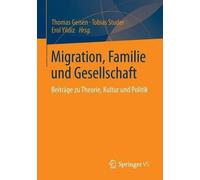 Migration, Familie und Gesellschaft by Thomas Geisen, Tobias ... - 9783531180106