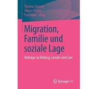 Migration, Familie und soziale Lage by Thomas Geisen, Tobias ... - 9783531180113