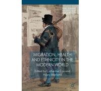 Migration, Health and Ethnicity in the Modern World