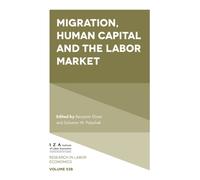 Migration, Human Capital and the Labor Market
