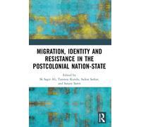 Migration, Identity and Resistance in the Postcolonial Nation-State