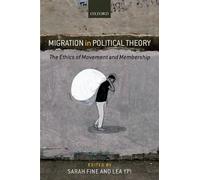 Migration in Political Theory - 9780199676606