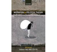 Migration in Political Theory - 9780199676606