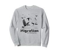 Migration Is Natural Birds Goose Wildlife Nature Sweatshirt