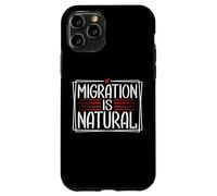 Migration Is Natural Human Rights Message Case for iPhone 11 Pro