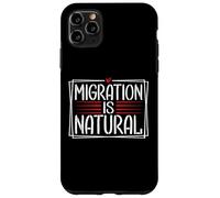 Migration Is Natural Human Rights Message Case for iPhone 11 Pro Max