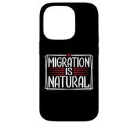 Migration Is Natural Human Rights Message Case for iPhone 14 Pro