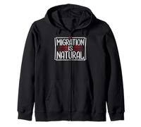 Migration Is Natural Human Rights Message Zip Hoodie