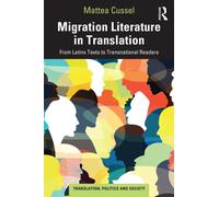 Migration Literature in Translation : From Latinx Texts to Transnational Readers