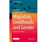 Migration, Livelihoods and Gender : Insights from Odisha