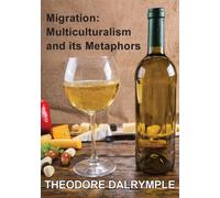 Migration: Multiculturalism And Its Metaphors