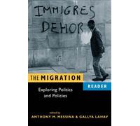 Migration Reader: Exploring Politics and Policies
