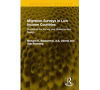 Migration Surveys in Low Income Countries: Guidelines for Survey and Questionnaire Design (Routledge Revivals)