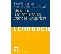 Migration und schulischer Wandel: Unterricht.by F\Xfcrstenau, Gomolla New<|