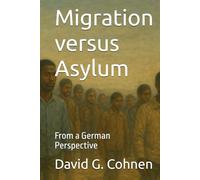 Migration versus Asylum: From a German Perspective