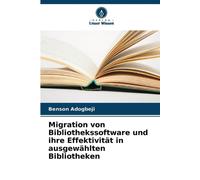 Migration von Bibliothekssoftware und ihre Effektivitt in ausgewhlten Bibliothek
