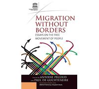 Migration Without Borders: Essays on the Free Movement of People (Social Science Studies)
